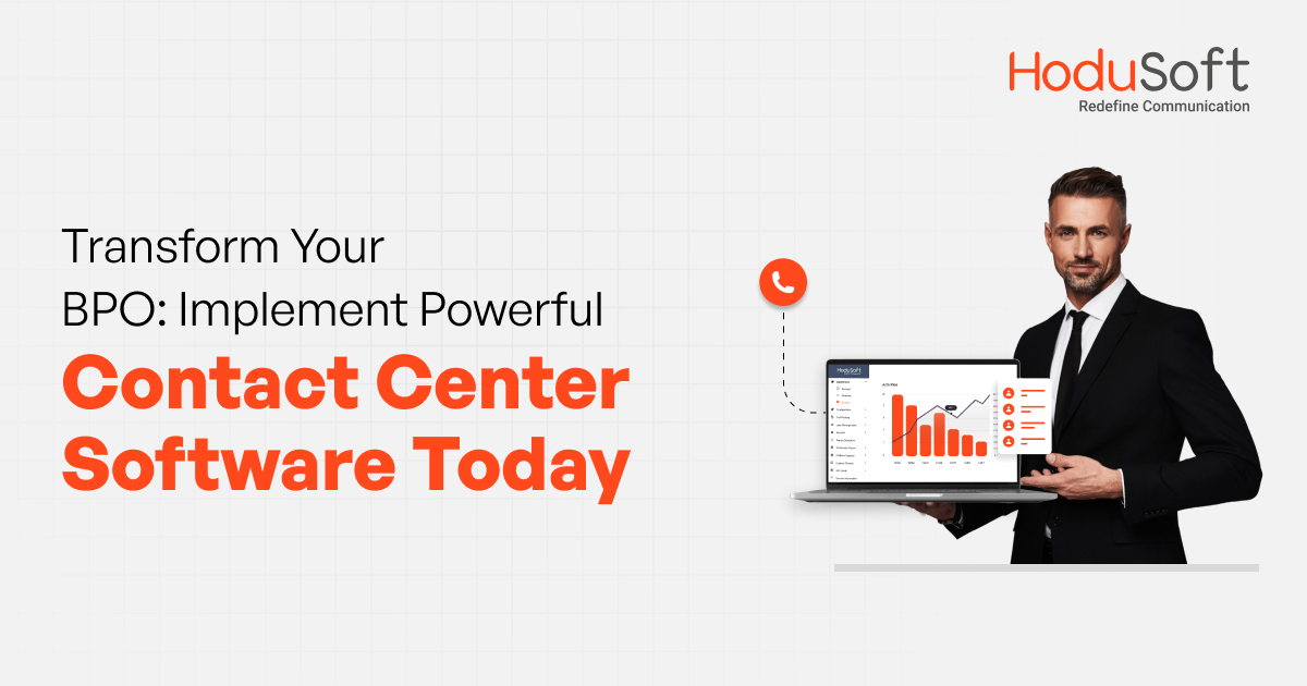 Transform Your BPO: Implement Powerful Contact Center Software Today